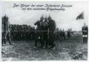 Wilhelm II. mit Soldaten und Offizieren an der Westfront