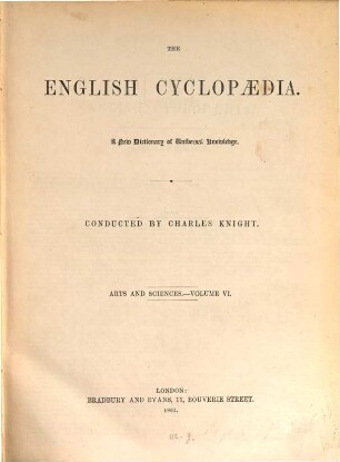 The English Cyclopaedia : a new dictionary of Universal Knowledge. 6