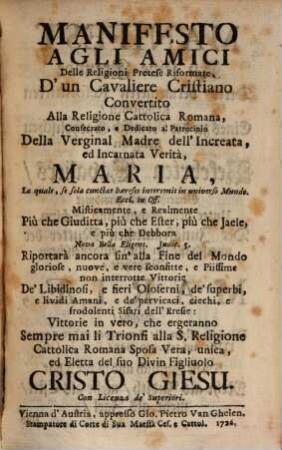 Manifesto agli Amici d. Religioni pretese Riformate d'un Cavaliere Crist. convertito alla Religione Catt. Rom.