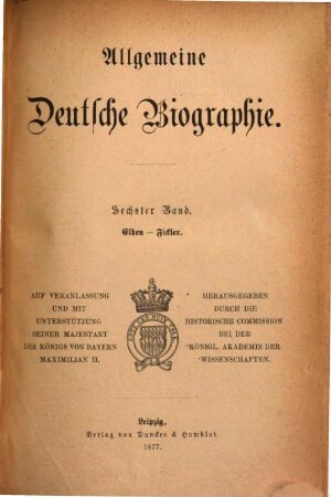 Allgemeine deutsche Biographie. 6, Elben - Fickler