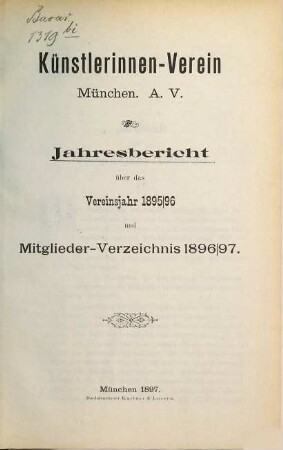 Jahresbericht für das Vereinsjahr ... und Mitglieder-Verzeichnis. 1895/96 = 1896/97 (1897)