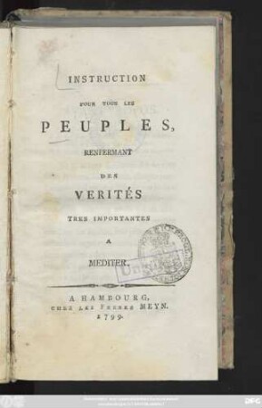 Instruction Pour Tous Les Peuples, Renfermant Des Verités Tres Importantes A Mediter