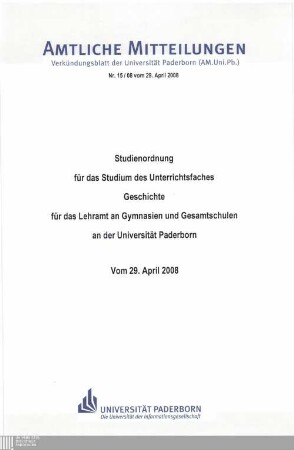 Studienordnung für das Studium des Unterrichtsfaches Geschichte für das Lehramt an Gymnasien und Gesamtschulen an der Universität Paderborn : vom 29. April 2008