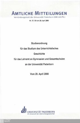 Studienordnung für das Studium des Unterrichtsfaches Geschichte für das Lehramt an Gymnasien und Gesamtschulen an der Universität Paderborn : vom 29. April 2008