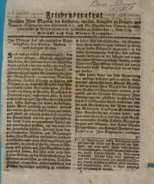 Friedenstraktat Zwischen Ihrer Majestät der Kaiserinn, apostol. Königinn zu Ungarn und Böhmen, ... und Sr. Majestät dem König in Preussen, Churfürsten zu Brandenburg etc. etc. : geschlossen zu Teschen den 13 May 1779