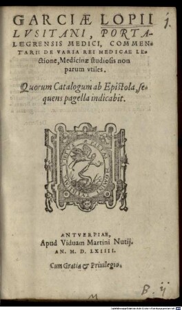 Garciae Lopii Commentarii de varia rei medicae lectione : medicinae studiosis non parum utiles ...