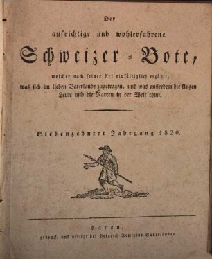 Der aufrichtige und wohlerfahrene Schweizer-Bote. 17. 1820