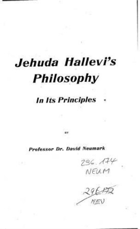 Jehuda Hallevi's philosophy in its principles / by David Neumark