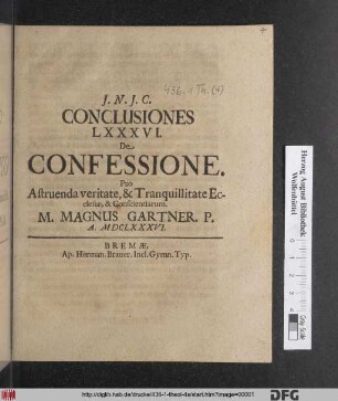 Conclusiones LXXXVI. De Confessione. Pro Astruenda veritate, & Tranquillitate Ecclesiae, & Conscientiarum