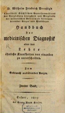 Handbuch der medicinischen Diagnostik oder der Lehre ähnliche Krankheiten voneinander zu unterscheiden : zum Gebrauch ausübender Aerzte, 2