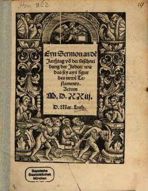 Eyn Sermon an de[m] Jarsztag vo[n] der beschneidung der Juden, wie das sey ayn figur des newe[n] Testaments : Actum M.D.XXiij