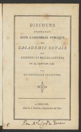 Discours Prononcé Dans L'Assemblée Publique De L'Académie Royale Des Sciences Et Belles-Lettres Le 25. Janvier 1787.