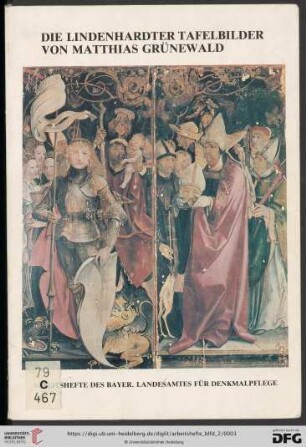 Band 2: Arbeitshefte des Bayerischen Landesamtes für Denkmalpflege: Die Lindenhardter Tafelbilder von Matthias Grünewald : Kolloquium 26.-27 April 1977 in München