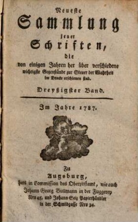 Neueste Sammlung jener Schriften, die von einigen Jahren her über verschiedene wichtigste Gegenstände zur Steuer der Wahrheit im Drucke erschienen sind, Dreyßigster Band