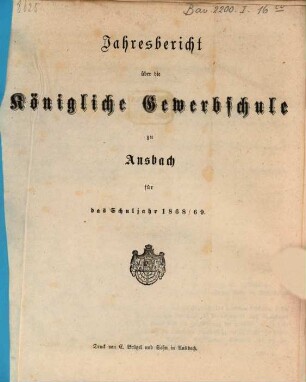 Jahresbericht über die Königliche Gewerbschule zu Ansbach : für das Schuljahr ... 1868/69