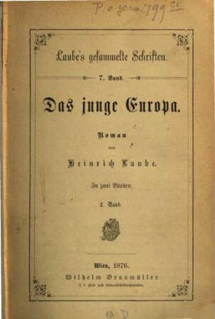 Heinrich Laube's gesammelte Schriften : in 16 Bänden, 7. Das junge Europa ; 2