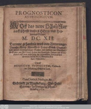 Prognosticon Astrologicvm. Auff das newe SchaltJar nach Christi vnsers Herrn vnd Heylandes Geburt M.DC.XII. ...
