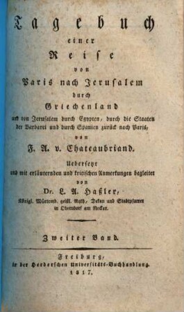 Tagebuch einer Reise von Paris nach Jerusalem durch Griechenland und von Jerusalem durch Egypten, durch die Staaten der Barbarei und durch Spanien zurück nach Paris, 2