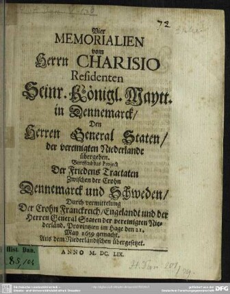 Vier Memoralien ... den Herren General-Staten der Niederlande übergeben, betreffend das Project der Friedens-Tractaten zwischen Dennemarck und Schweden