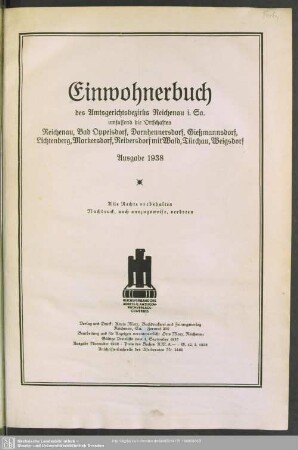 1938: Einwohnerbuch des Amtsgerichtsbezirks Reichenau i. Sa. umfassend die Ortschaften Reichenau, Bad Oppelsdorf, Dornhennersdorf, Gießmannsdorf, Lichtenberg, Markersdorf, Reibersdorf mit Wald, Türchau, Weigsdorf