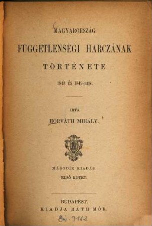 Magyarország függetlenségi harczának története 1848 és 1849-ben. 1