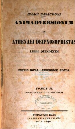 Isaaci Casuboni Animadversionum in Athenaei Deipnosophistas libri quindecim. 2, Animadv. libros VI - X. continens