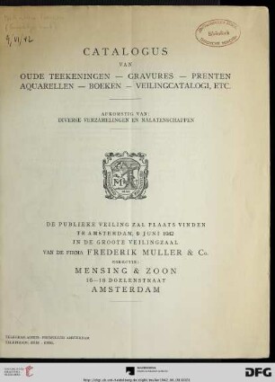 Catalogus van oude teekeningen, gravures, prenten, aquarellen, boeken, veilingcatalogi, etc. : afkomstig van: diverse verzamelingen en natalenschappen ; ... Amsterdam, 9. Juni 1942