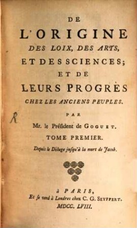 De l'origine des loix, des arts, et des sciences, et de leurs progrès chez les anciens peuples, 1. Depuis le déluge jusqu'à la mort de Jacob