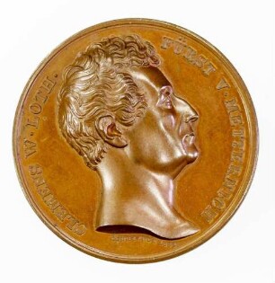 Medaille auf den österreichischen Hof- und Staatskanzler Clemens Wenzel Lothar Fürst von Metternich