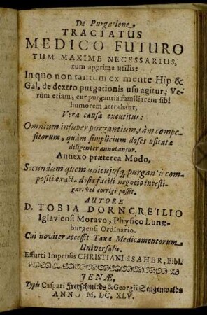 De Purgatione Tractatus Medico Futuro Tum Maxime Necessarius, tum apprime utilis: In quo non tantum ex mente Hip. & Gal. de dextro purgationis usu agitur ...