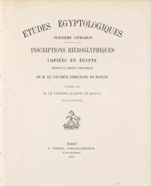 Inscriptions hiéroglyphiques copiées en Égypte pendant la mission scientifique de M. le Vicomte Emmanuel de Rougé. 4