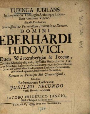 Tubinga Jubilans In suo purioris Theologiae Artiumque Liberalium omnium Vigore ...