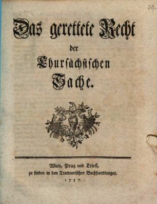 Das gerettete Recht der Chursächsischen Sache