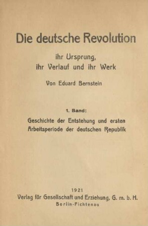 1: Geschichte der Entstehung und ersten Arbeitsperiode der deutschen Republik