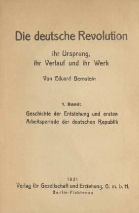 1: Geschichte der Entstehung und ersten Arbeitsperiode der deutschen Republik