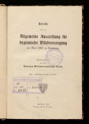 Bericht über die Allgemeine Ausstellung für hygienische Milchversorgung : im Mai 1903 zu Hamburg