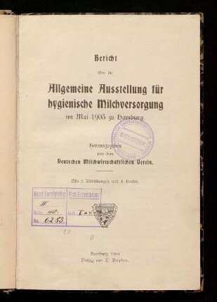 Bericht über die Allgemeine Ausstellung für hygienische Milchversorgung : im Mai 1903 zu Hamburg