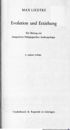Evolution und Erziehung : ein Beitrag zur integrativen pädagogischen Anthropologie
