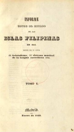 Tomo 1: Informe sobre el estado de las islas Filipinas en 1842