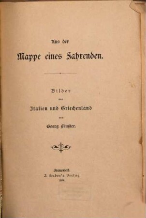 Aus der Mappe eines Fahrenden : Bilder aus Italien und Griechenland