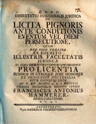 Diss. inaug. iur. de licita pignoris ante conditionis eventum vel diem persecutione