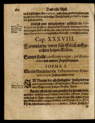 Cap. XXXVIII. Formularia/ derer schrifftlich auffgerichter letzten Willen.