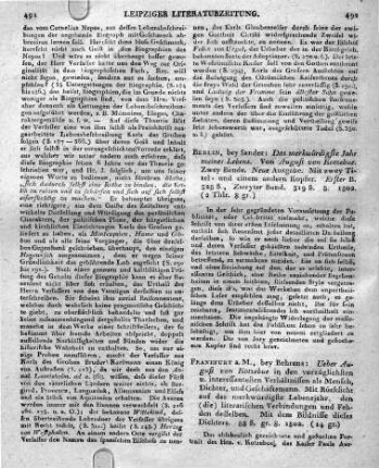 Frankfurt a.M., bey Behrens: Ueber August von Kotzebue in den vorzüglichsten u. interessantesten Verhältnissen als Mensch, Dichter, und Geschäftsmann. Mit Rücksicht auf das merkwürdigste Lebensjahr, den (die) literarischen Verbindungen und Fehden desselben. Mit dem Bildnisse dieses Dichters. 352 S. gr. 8. 1800.