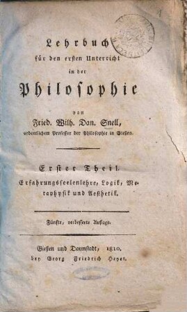 Lehrbuch für den ersten Unterricht in der Philosophie, 1. Erfahrungsseelenlehre, Logik, Metaphysik und Aesthetik