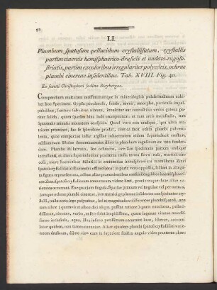 LI. Plumbum spatosum pellucidum crystallisatum, crystallis partim cinereis hemisphaerico-drusicis et ... Tab. XVIII. Fig. 40