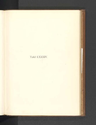 Tafel LXXXIV.