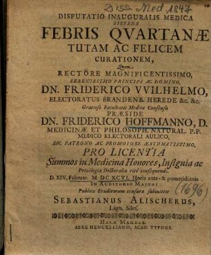 Disputatio Inauguralis Medica Sistens Febris Qvartanae [Quartanae] Tutam Ac Felicem Curationem