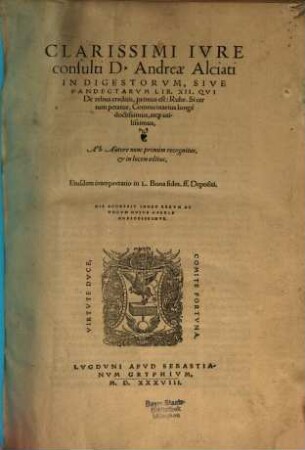 In Digestorum sive Pandectarum : libri XII. Qui de rebus creditis primus est Rubric. si certum petatur Commentarius