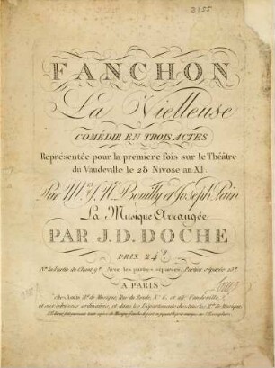 FANCHON La Vielleuse : COMÉDIE EN TROIS ACTES Représentée pour la premiere fois sur le Théâtre du Vaudeville le 28 Nivose an XI.