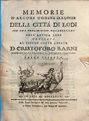 Memorie D'Alcuni Uomini Illustri Della Cittá Di Lodi Con Una Preliminare Dissertazione Dell'Antica Lodi, 2
